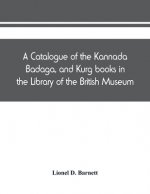 catalogue of the Kannada, Badaga, and Kurg books in the Library of the British Museum