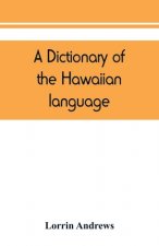 dictionary of the Hawaiian language, to which is appended an English-Hawaiian vocabulary and a chronological table of remarkable events