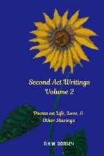 Second Act Writings Volume 2