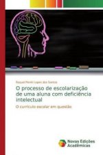 O processo de escolarizaç?o de uma aluna com defici?ncia intelectual