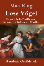 Lose Voegel (Grossdruck)