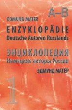 Enzyklopädie - Deutsche Autoren Russlands - Band 1