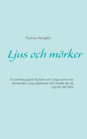 Ljus och moerker (Thomas Herrgård)(Carte broșată)