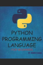 Python Programming Language: A Book for Beginners