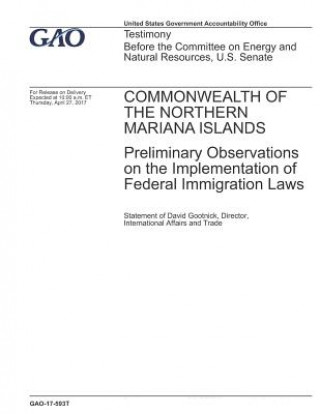 Commonwealth of the Northern Mariana Islands: Preliminary Observations on the Implementation of Federal Immigration Laws