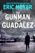 The Gunman from Guadalez: (Sheriff Kaz Walker Crime Thriller Book 1)