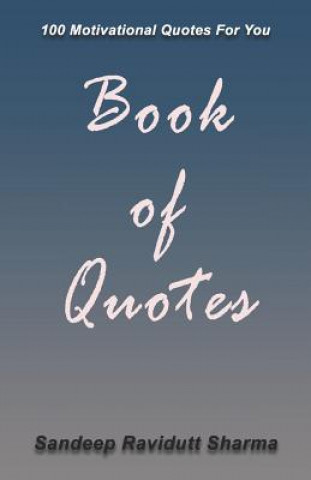 Book of Quotes: 100 Motivational Quotes For You