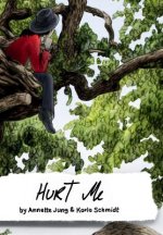 Hurt Me: A Graphic Novel
