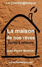 maison de nos reves