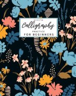Calligraphy Practice Sheets for Beginners: Calligraphy Paper slanted grid workbook for lettering artist and lettering for beginners slanted grid Not u
