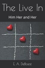 The Live In: Him Her and Her