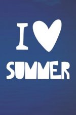 I Love Summer: Summer Vacation Trip Notebook (Vacation Memory Book)