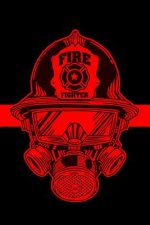 Firefighter: A Firefighters Notebook