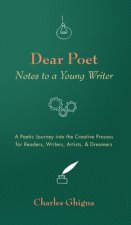 Dear Poet: Notes to a Young Writer