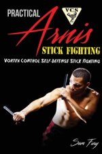 Practical Arnis Stick Fighting