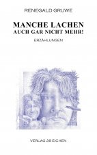 Manche lachen auch gar nicht mehr!