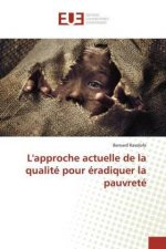 L'approche actuelle de la qualité pour éradiquer la pauvreté
