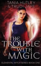 Trouble With Magic