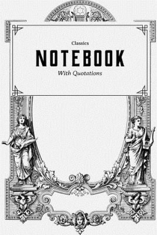 Notebook: With Quotations Classics