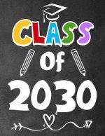Class of 2030: Funny Back To School notebook, Gift For Girls and Boys,109 College Ruled Line Paper, Cute School Notebook, School Comp