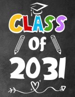 Class of 2031: Funny Back To School notebook, Gift For Girls and Boys,109 College Ruled Line Paper, Cute School Notebook, School Comp