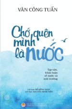 Chớ quen minh la nước (Bản in mau)