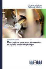 Mechanizm procesu skrawania w opisie mezoskopowym