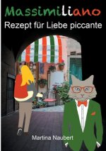 Massimiliano Rezept fur Liebe piccante