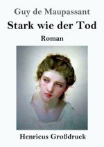 Stark wie der Tod (Grossdruck)