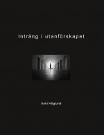 Intr?ng i utanförskapet