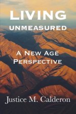 Living Unmeasured: A New Age Perspective