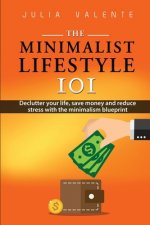 Minimalist Lifestyle 101