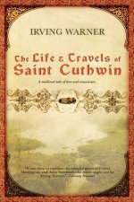 Life & Travels of Saint Cuthwin