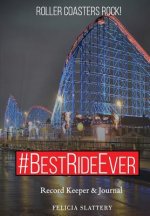 #BestRideEver: Roller Coasters Rock