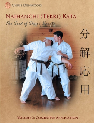 Naihanchi (Tekki) Kata: The Seed of Shuri Karate Vol.2