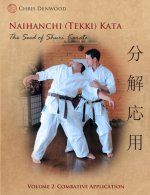 Naihanchi (Tekki) Kata: The Seed of Shuri Karate Vol.2