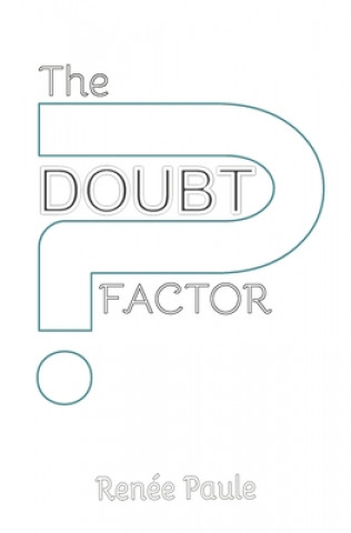 The Doubt Factor