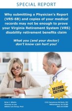 Why submitting a Physician's Report (VRS-6B) and copies of your medical records may not be enough to prove your Virginia Retirement System (VRS) disab