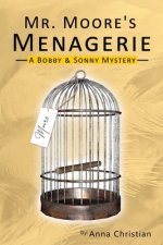 Mr. Moore's Menagerie