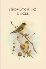Birdwatching Uncle: Gifts For Birdwatchers - a great logbook, diary or notebook for tracking bird species. 120 pages
