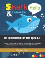 Dot to Dot Books For Kids Ages 4-8: Connect the Dots Book for Kids, Dot to Dot Puzzles Easy To Extreme With Animals Flowers, Unicorn, Spaceship, Carto