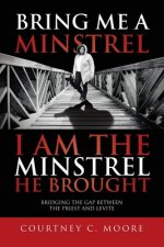 Bring Me a Minstrel - I am the Minstrel He Brought