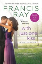With Just One Kiss: A Grayson Friends Novel