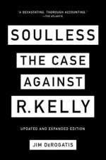 Soulless: The Case Against R. Kelly