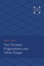Thirteen Pragmatisms and Other Essays