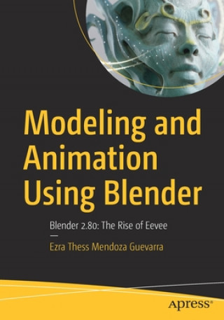 Modeling and Animation Using Blender (Ezra Guevarra)(Puha kötésű)