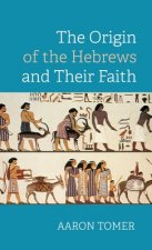 Origin of the Hebrews and Their Faith