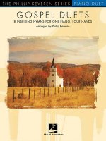 Gospel Duets: Arr. Phillip Keveren the Phillip Keveren Series Piano Duet