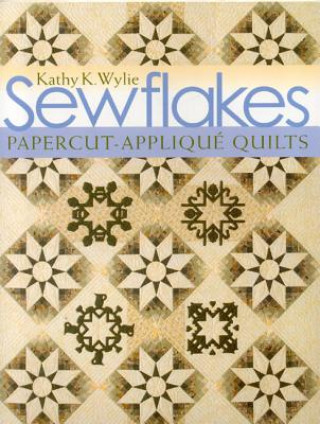 Sewflakes:Papercut Applique Quilts