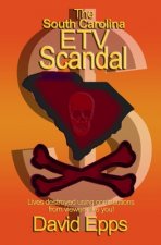 The South Carolina ETV Scandal: Lives destroyed using contributions from viewers like you.